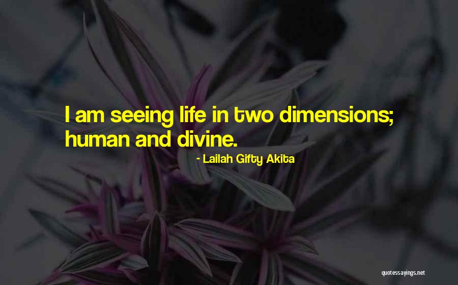 Human Divinity Quotes By Lailah Gifty Akita