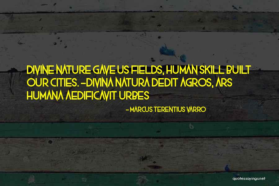 Human Divinity Quotes By Marcus Terentius Varro Human Divinity Quotes By Marcus Terentius Varro