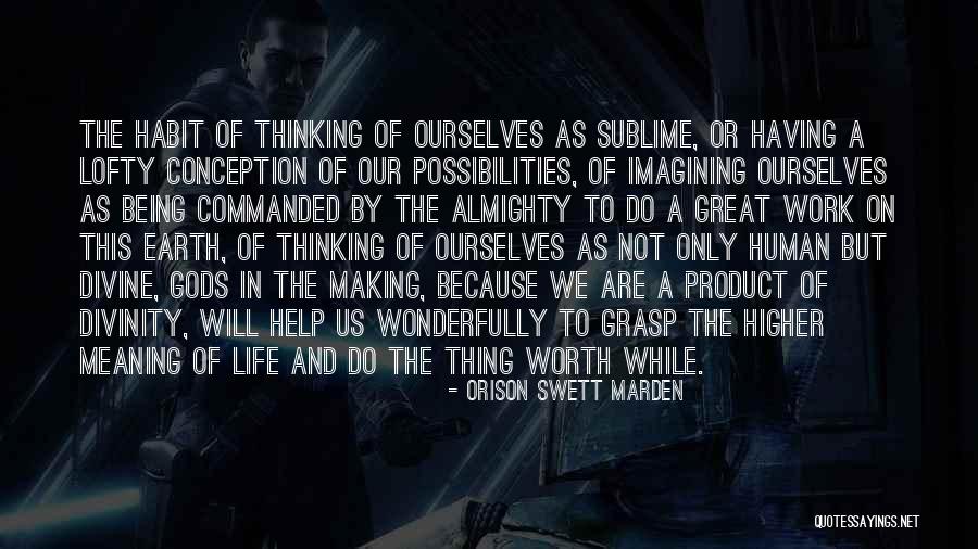 Human Divinity Quotes By Orison Swett Marden Human Divinity Quotes By Orison Swett Marden