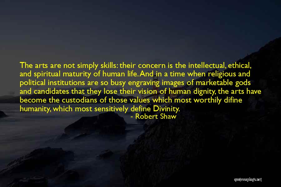 Human Divinity Quotes By Robert Shaw Human Divinity Quotes By Robert Shaw
