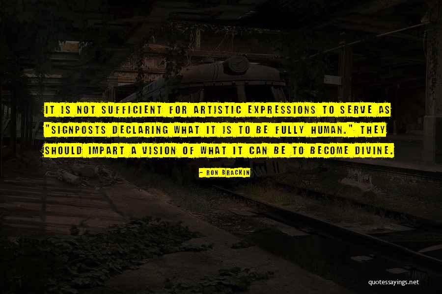 Human Divinity Quotes By Ron Brackin Human Divinity Quotes By Ron Brackin