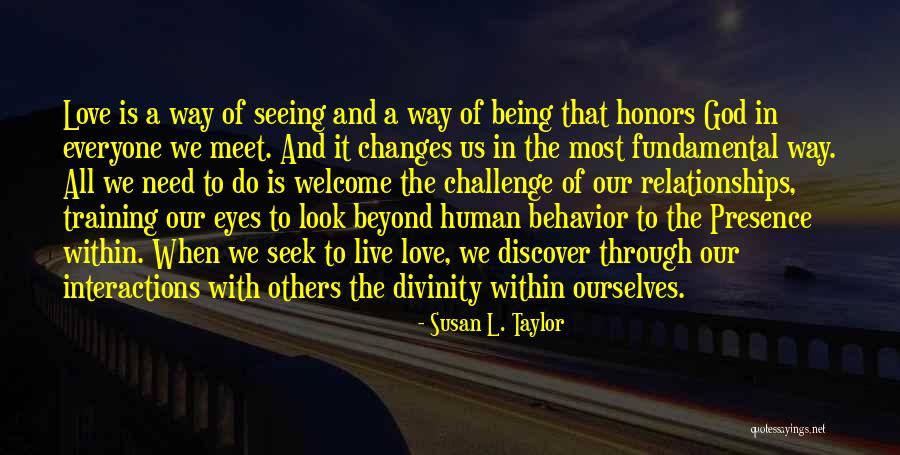Human Divinity Quotes By Susan L. Taylor Human Divinity Quotes By Susan L. Taylor