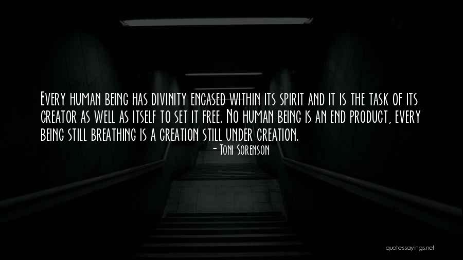 Human Divinity Quotes By Toni Sorenson Human Divinity Quotes By Toni Sorenson