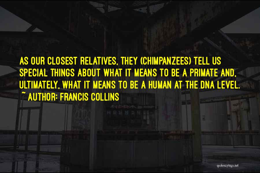 Human Dna Quotes By Francis Collins