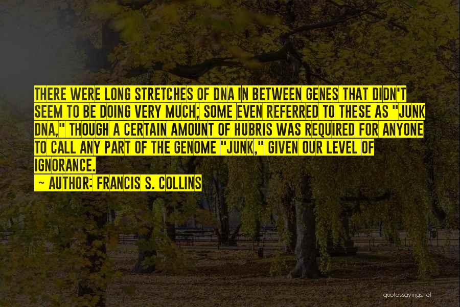 Human Dna Quotes By Francis S. Collins