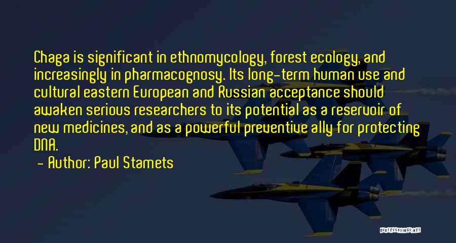 Human Dna Quotes By Paul Stamets