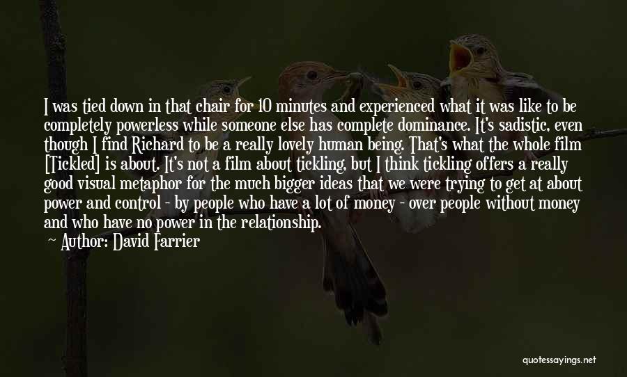 Human Dominance Quotes By David Farrier