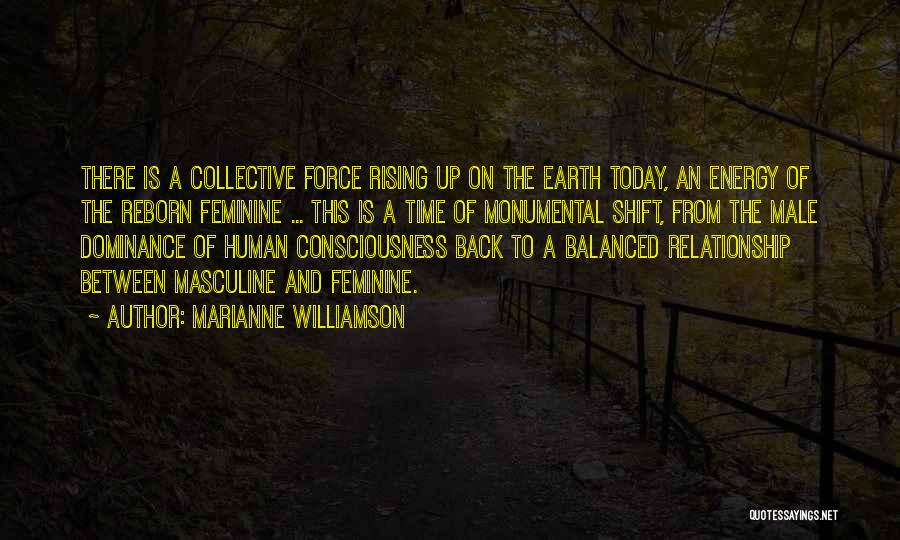Human Dominance Quotes By Marianne Williamson