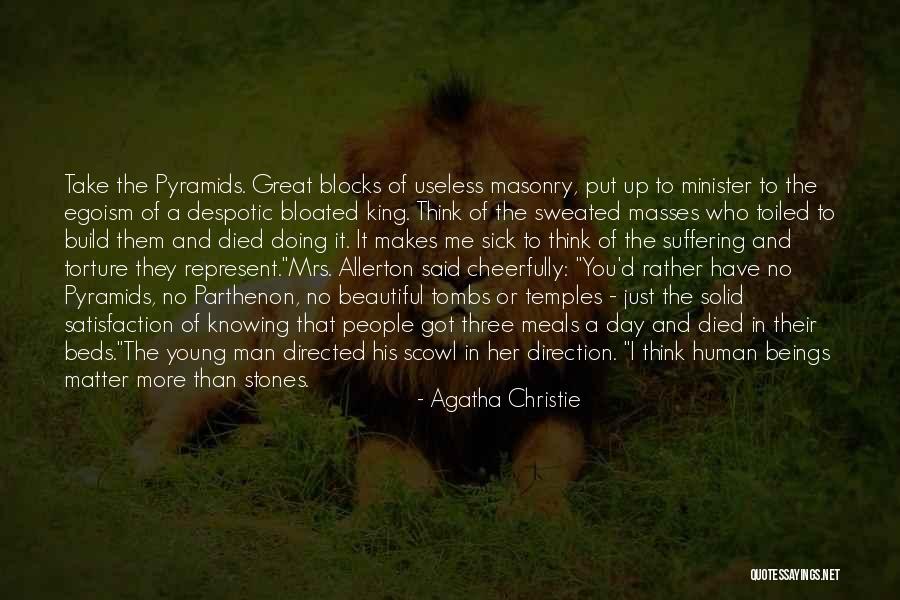 Human Egoism Quotes By Agatha Christie Human Egoism Quotes By Agatha Christie