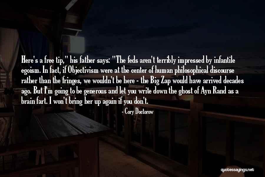 Human Egoism Quotes By Cory Doctorow Human Egoism Quotes By Cory Doctorow