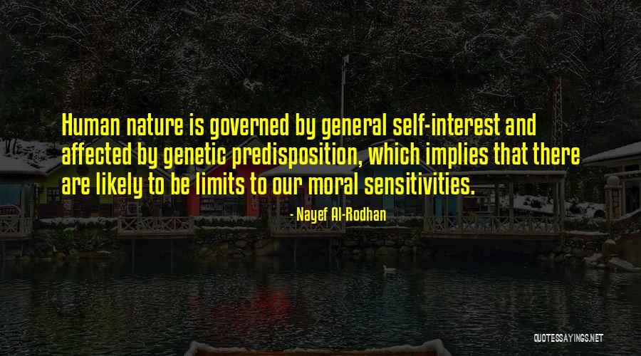 Human Egoism Quotes By Nayef Al-Rodhan Human Egoism Quotes By Nayef Al-Rodhan