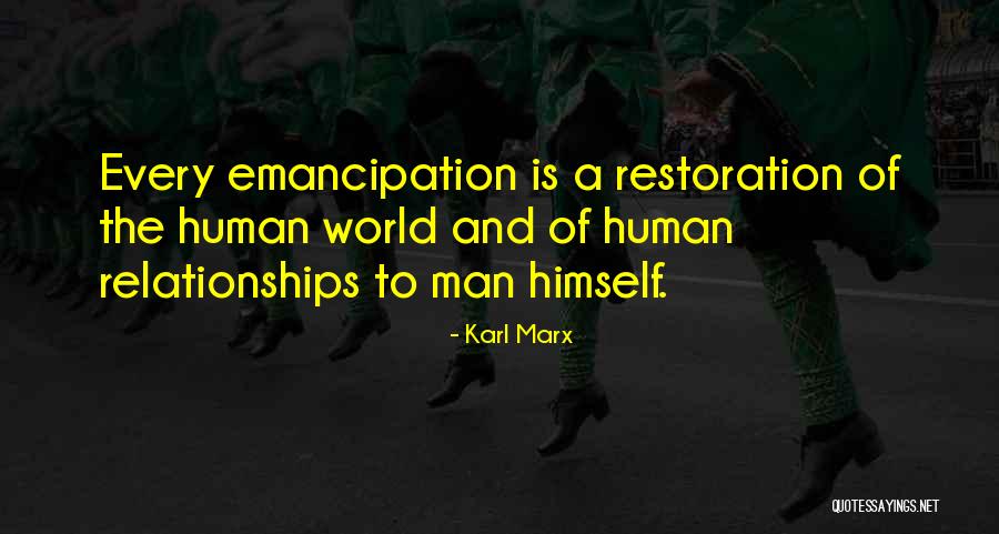 Human Emancipation Quotes By Karl Marx Human Emancipation Quotes By Karl Marx