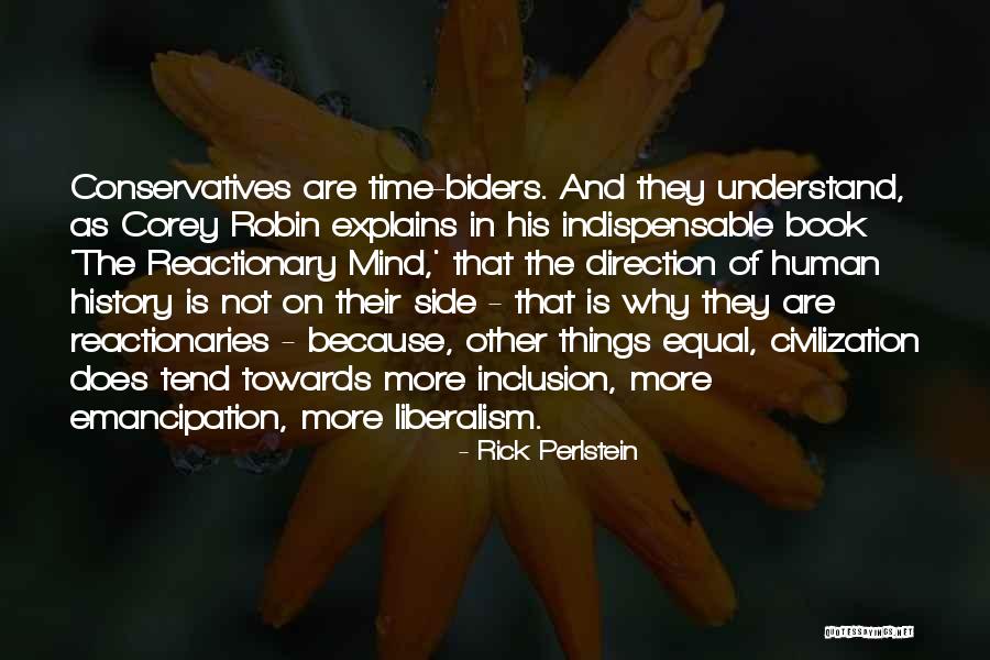 Human Emancipation Quotes By Rick Perlstein Human Emancipation Quotes By Rick Perlstein