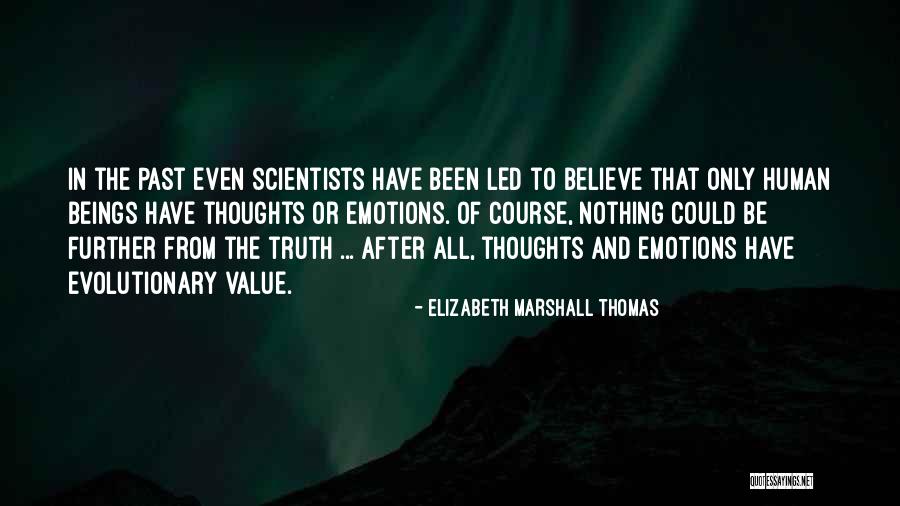 Human Emotion Quotes By Elizabeth Marshall Thomas Human Emotion Quotes By Elizabeth Marshall Thomas