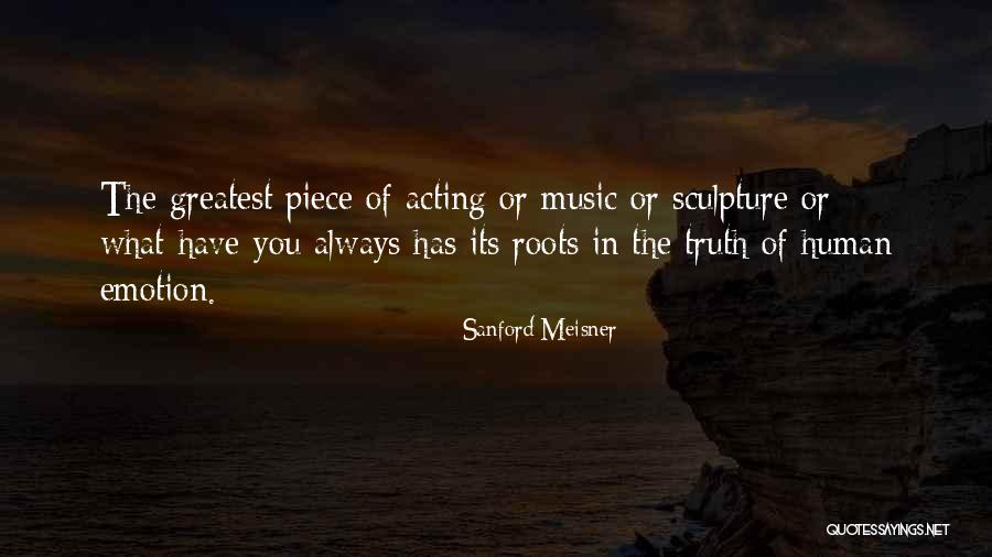 Human Emotion Quotes By Sanford Meisner Human Emotion Quotes By Sanford Meisner