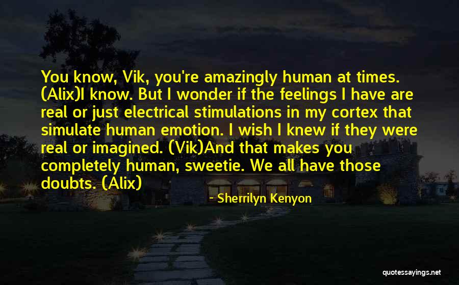 Human Emotion Quotes By Sherrilyn Kenyon Human Emotion Quotes By Sherrilyn Kenyon
