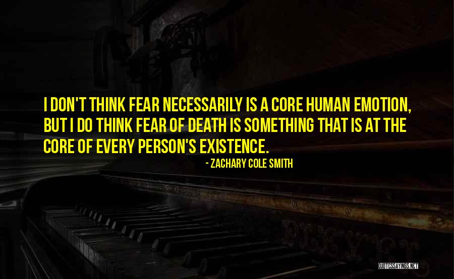 Human Emotion Quotes By Zachary Cole Smith Human Emotion Quotes By Zachary Cole Smith