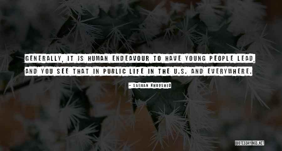 Human Endeavour Quotes By Salman Khurshid Human Endeavour Quotes By Salman Khurshid