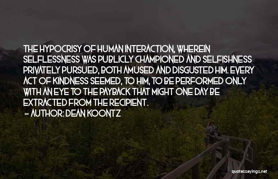 Human-environment Interaction Quotes By Dean Koontz