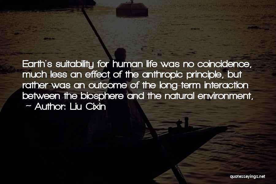 Human-environment Interaction Quotes By Liu Cixin