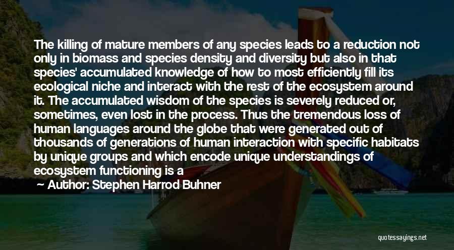 Human-environment Interaction Quotes By Stephen Harrod Buhner
