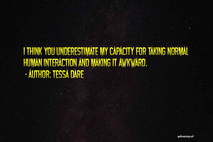 Human-environment Interaction Quotes By Tessa Dare