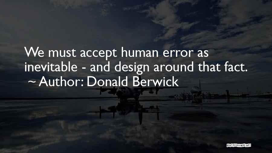 Human Errors Quotes By Donald Berwick