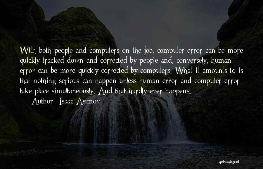 Human Errors Quotes By Isaac Asimov