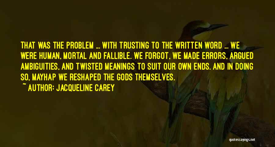 Human Errors Quotes By Jacqueline Carey