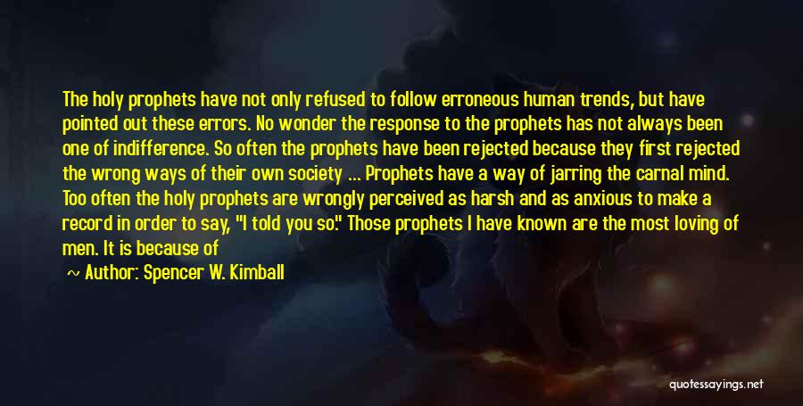 Human Errors Quotes By Spencer W. Kimball