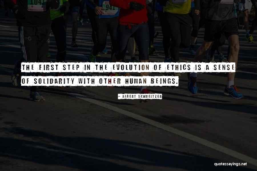 Human Ethics Quotes By Albert Schweitzer Human Ethics Quotes By Albert Schweitzer