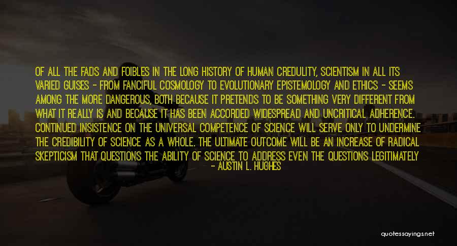 Human Ethics Quotes By Austin L. Hughes Human Ethics Quotes By Austin L. Hughes
