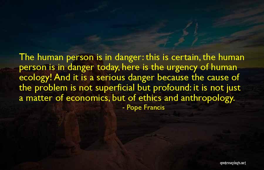 Human Ethics Quotes By Pope Francis Human Ethics Quotes By Pope Francis