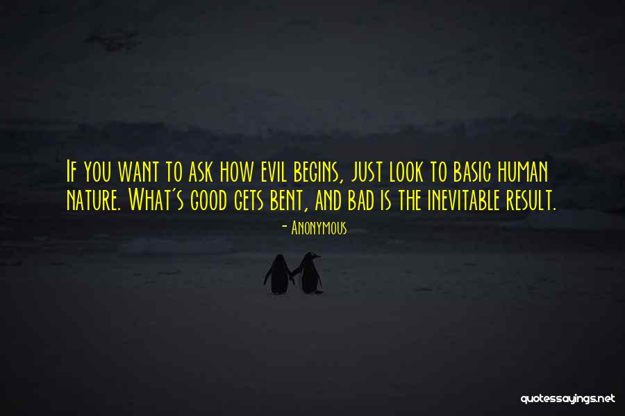 Human Evil Quotes By Anonymous Human Evil Quotes By Anonymous