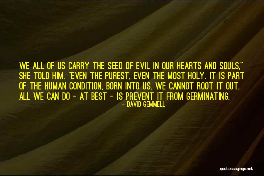 Human Evil Quotes By David Gemmell Human Evil Quotes By David Gemmell