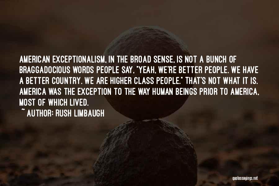 Human Exceptionalism Quotes By Rush Limbaugh