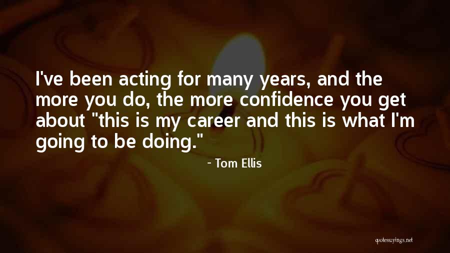 Human Experience Movie Quotes By Tom Ellis Human Experience Movie Quotes By Tom Ellis