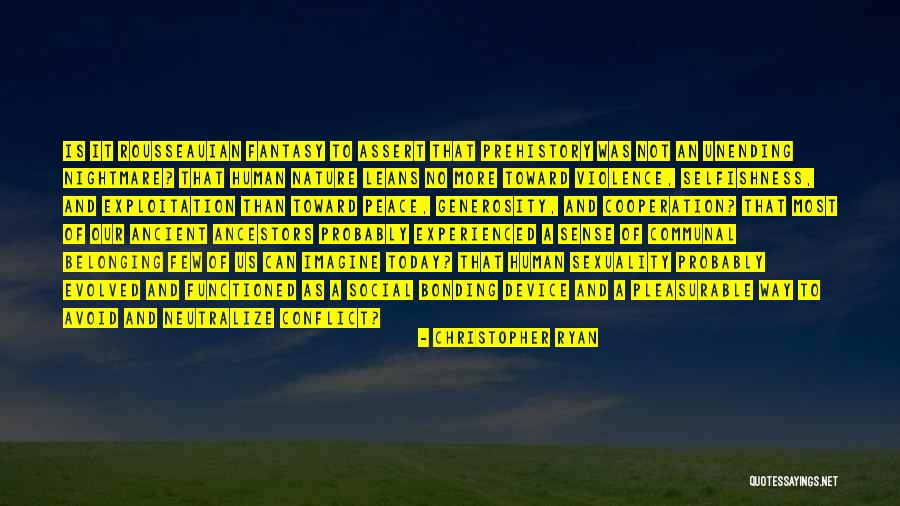 Human Exploitation Quotes By Christopher Ryan Human Exploitation Quotes By Christopher Ryan