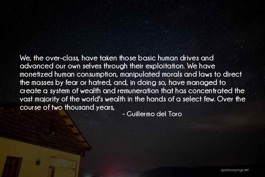 Human Exploitation Quotes By Guillermo Del Toro Human Exploitation Quotes By Guillermo Del Toro