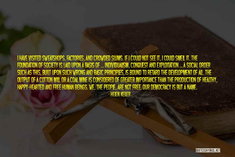 Human Exploitation Quotes By Helen Keller Human Exploitation Quotes By Helen Keller