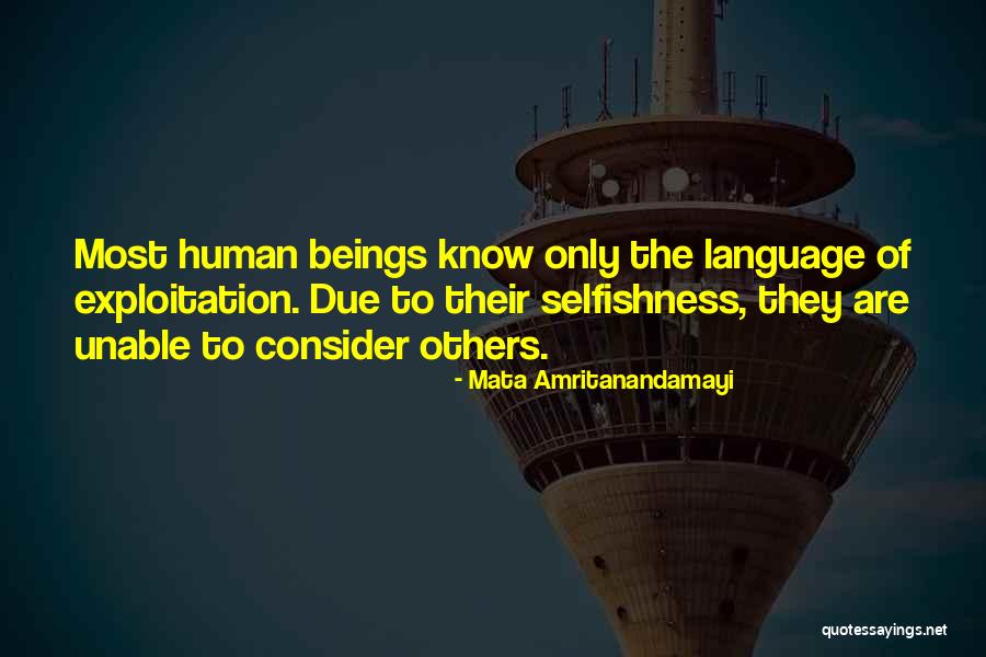 Human Exploitation Quotes By Mata Amritanandamayi Human Exploitation Quotes By Mata Amritanandamayi