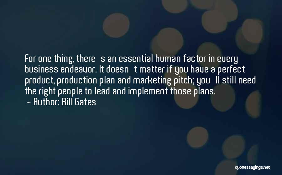 Human Factor Quotes By Bill Gates