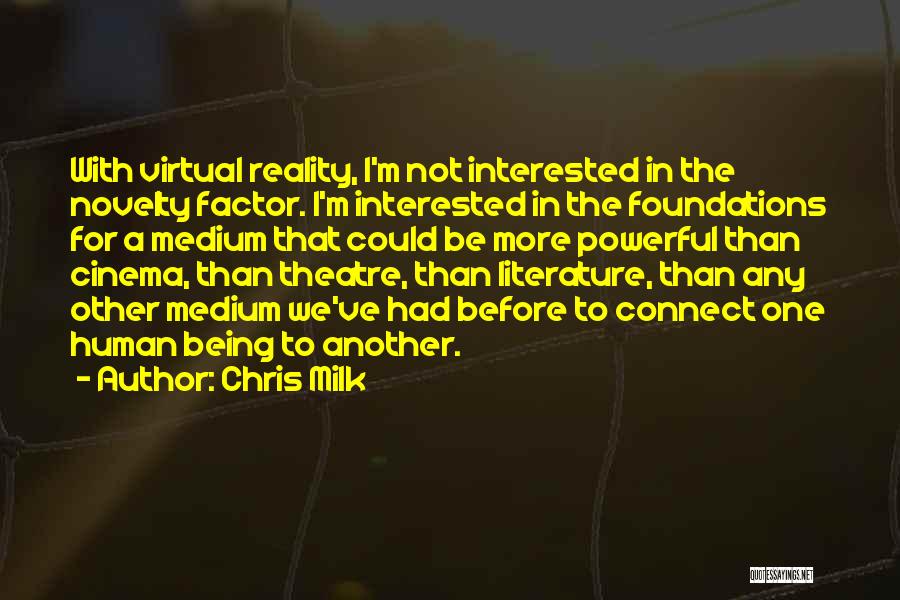 Human Factor Quotes By Chris Milk