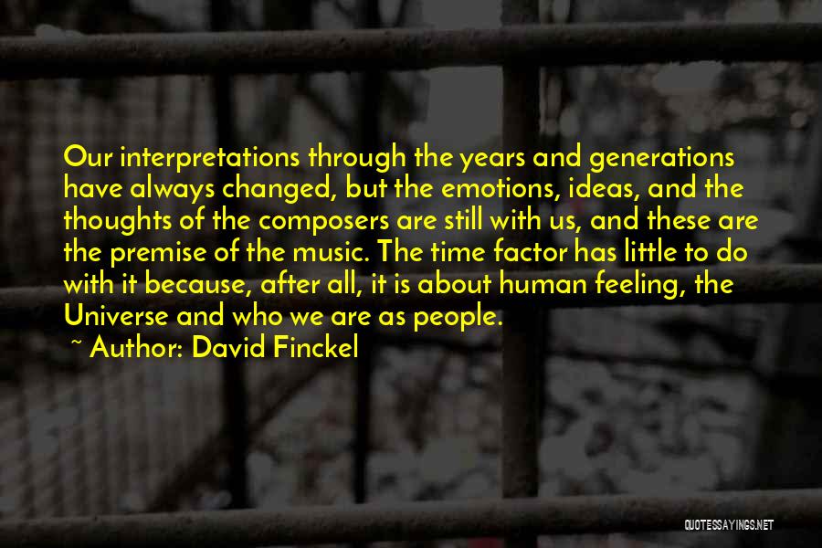 Human Factor Quotes By David Finckel