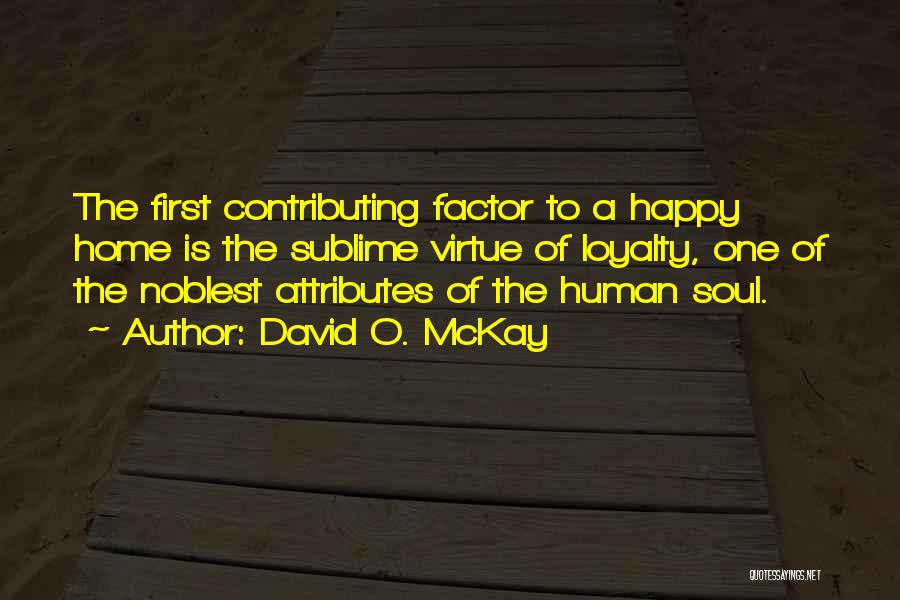 Human Factor Quotes By David O. McKay