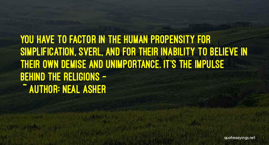 Human Factor Quotes By Neal Asher