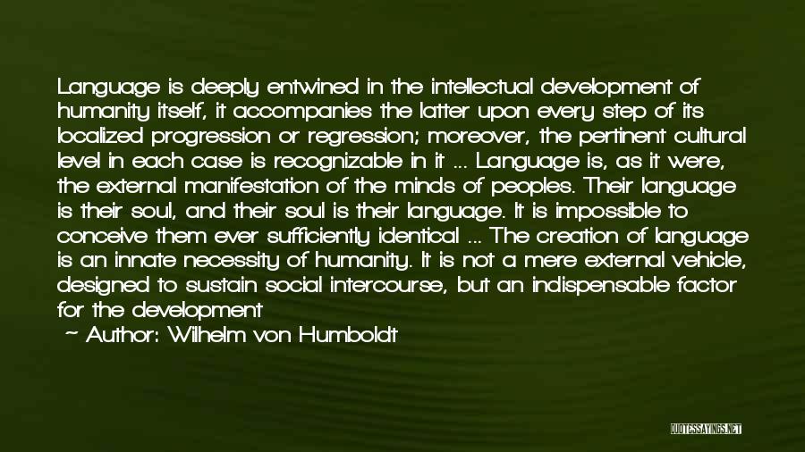 Human Factor Quotes By Wilhelm Von Humboldt