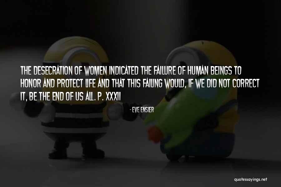 Human Failing Quotes By Eve Ensler Human Failing Quotes By Eve Ensler