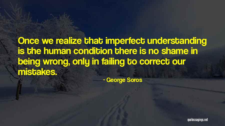 Human Failing Quotes By George Soros Human Failing Quotes By George Soros