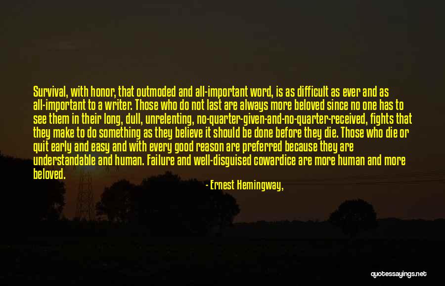 Human Failure Quotes By Ernest Hemingway, Human Failure Quotes By Ernest Hemingway,
